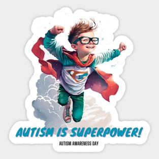 Autism is Superpower! Sticker